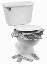 Don't flush money down the drain